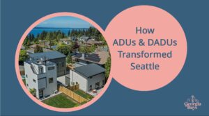How ADUs and Cottages have Changed Seattle Since 2019