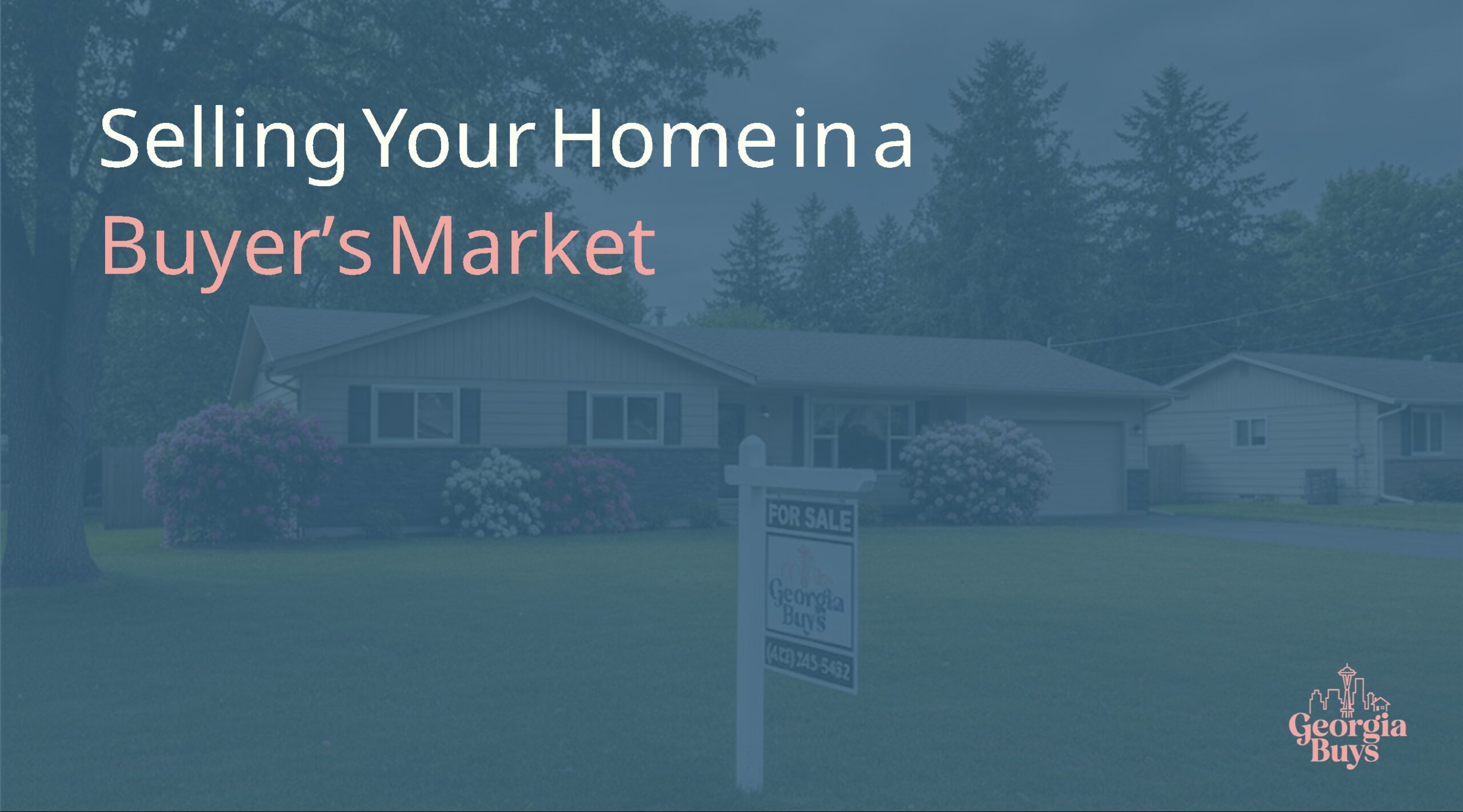 Selling Your Home in a Buyer’s Market