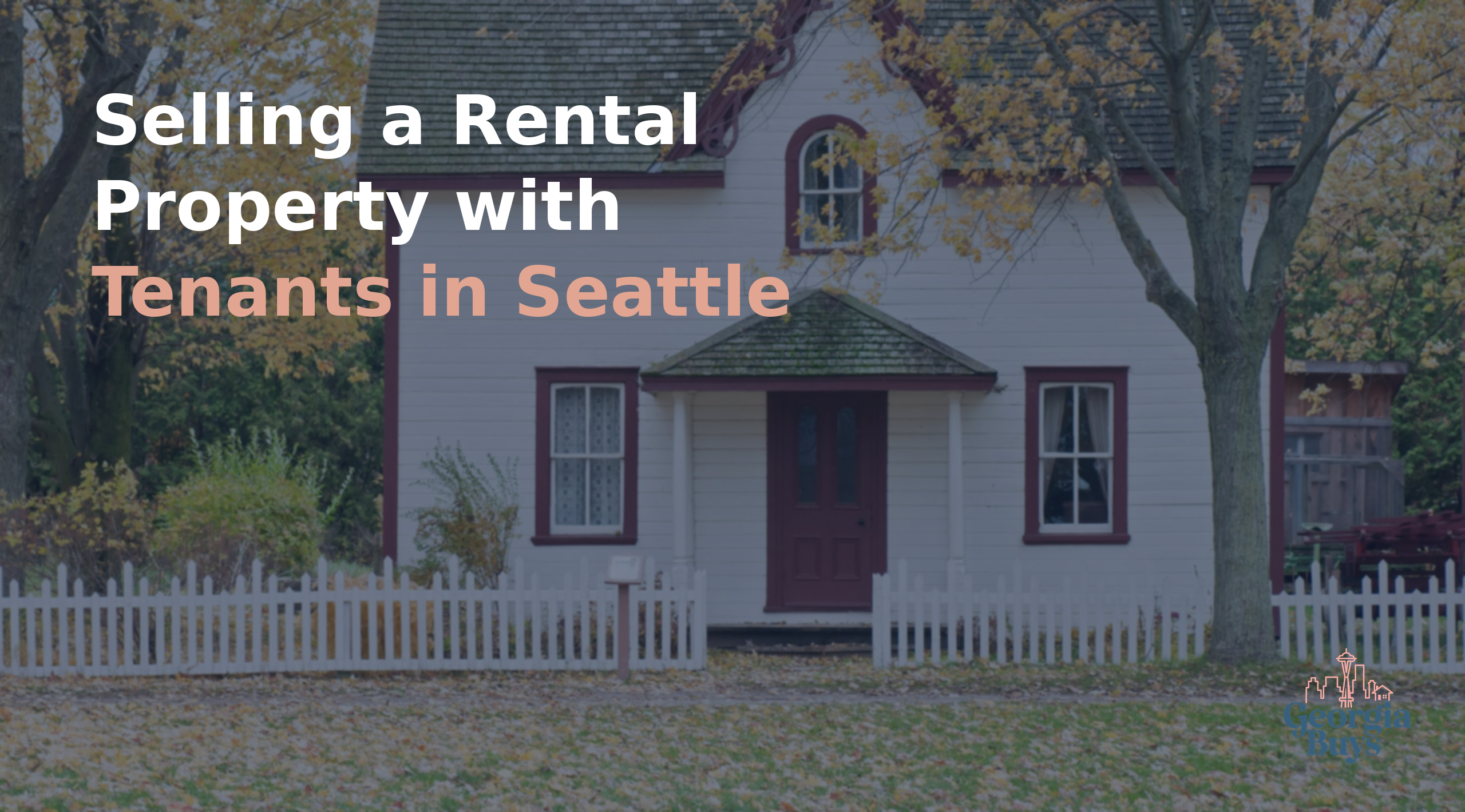 Selling a Rental Property with Tenants in Seattle