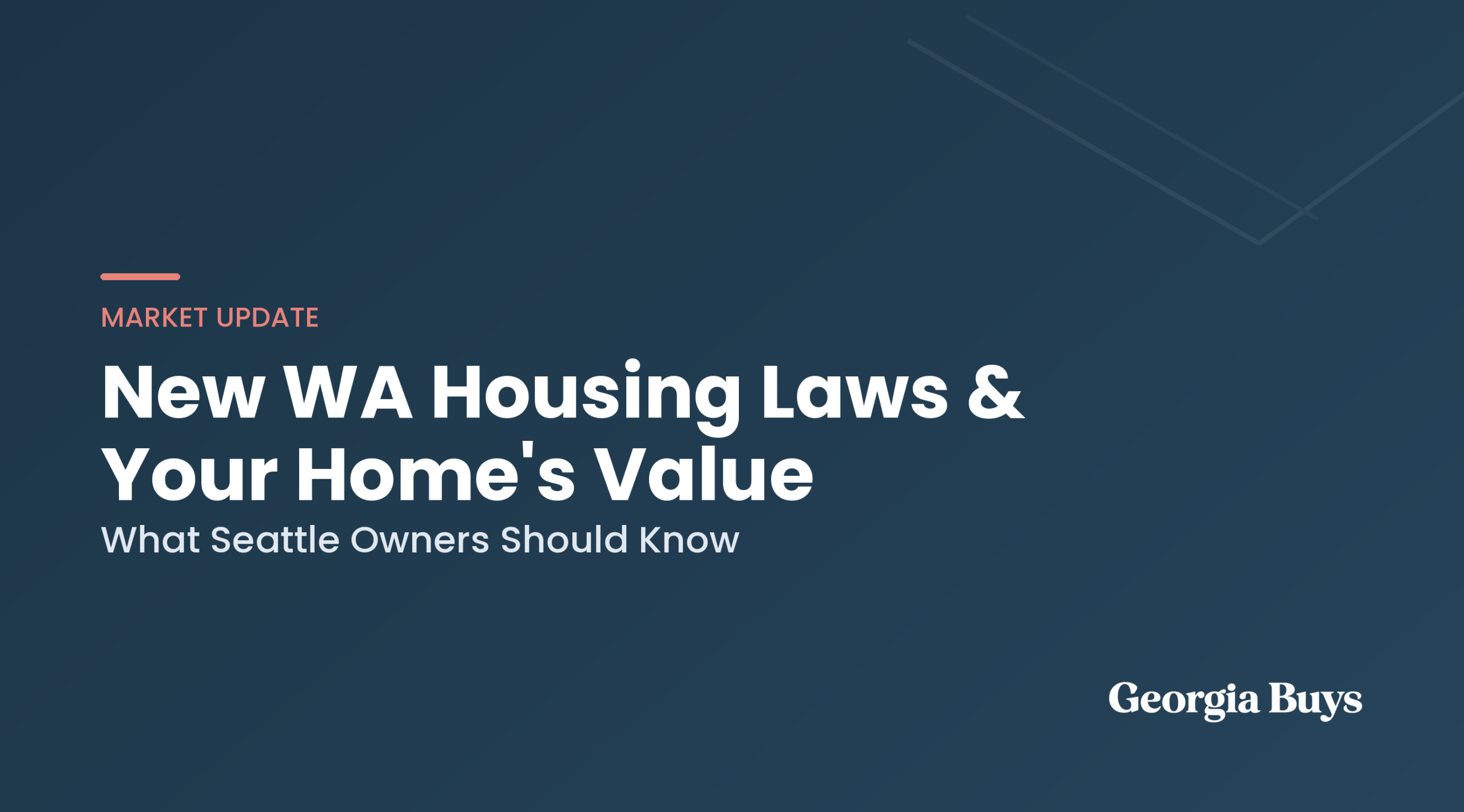 New Washington Housing Laws Could Change What Your Seattle Home Is Worth