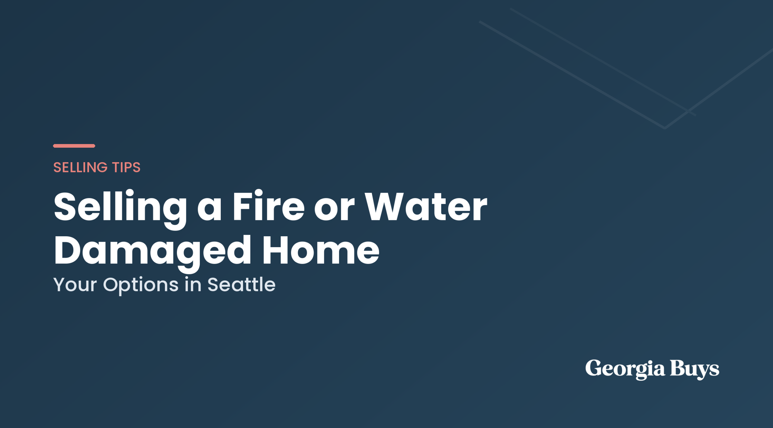 How to Sell a Fire or Water Damaged Home in Seattle